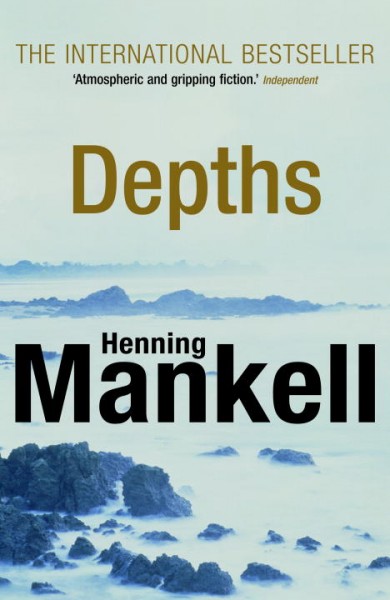 Depths / Henning Mankell ; translated from the Swedish by Laurie Thompson.