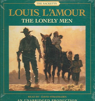 The lonely men [sound recording] / Louis L'Amour.