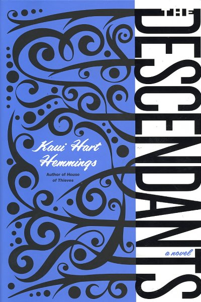 The descendants : a novel / Kaui Hart Hemmings.