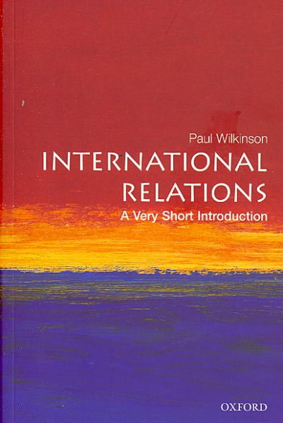 International relations : a very short introduction / Paul Wilkinson.