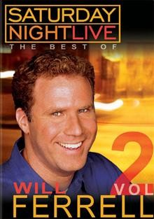 Saturday night live. The best of Will Ferrell. Vol. 2 [videorecording] / National Broadcasting Company, Inc. ; producers, Michael Bosze ; Lyle Jackson.