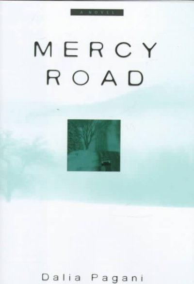 Mercy Road / Dalia Pagani.