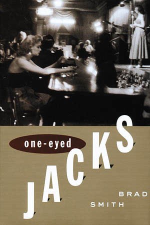 One-eyed jacks / Brad Smith.