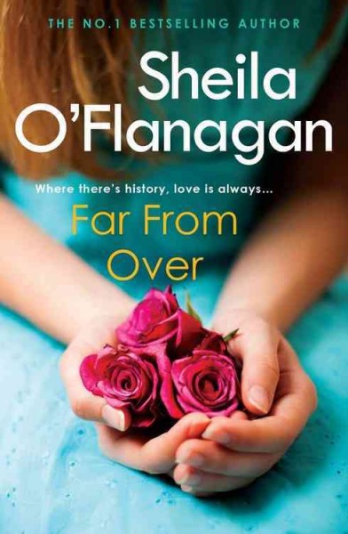 Far from over / Sheila O'Flanagan.