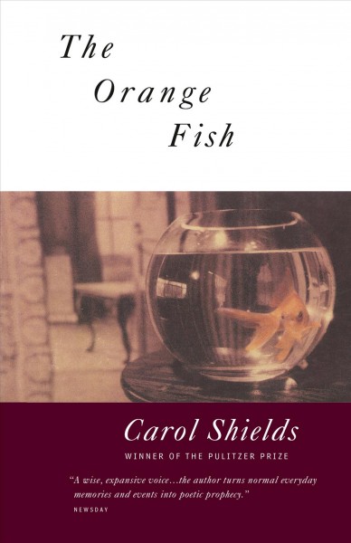 The orange fish / Carol Shields.