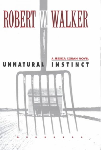 Unnatural instinct / Robert W. Walker.