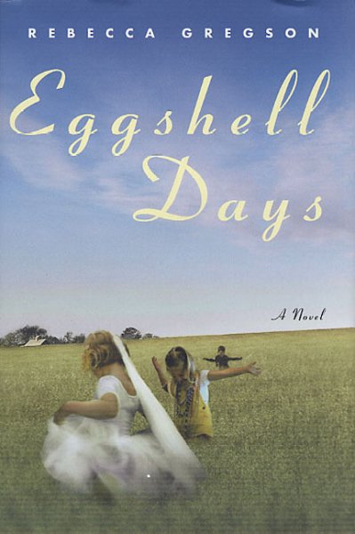 Eggshell days / Rebecca Gregson.