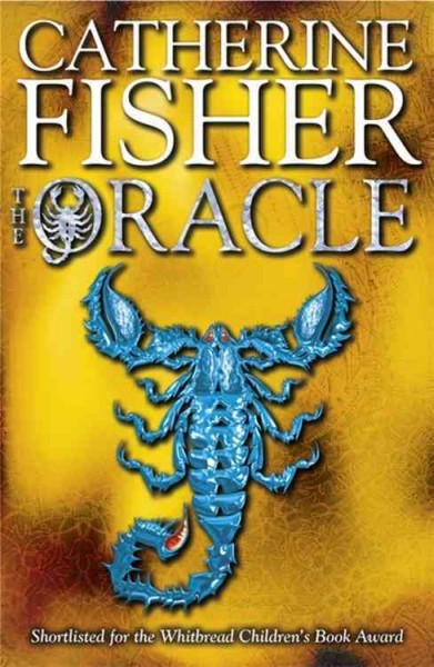 The oracle / Catherine Fisher.