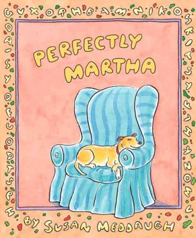Perfectly Martha / Susan Meddaugh.
