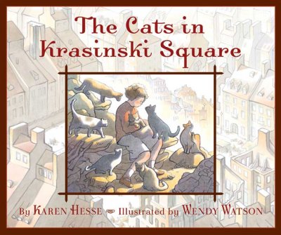 The cats in Krasinski Square / by Karen Hesse ; illustrated by Wendy Watson.