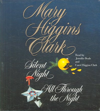Silent night [sound recording] : all through the night / Mary Higgins Clark.