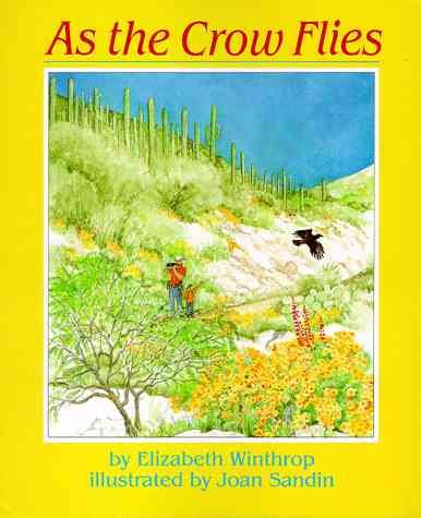 As the crow flies / by Elizabeth Winthrop ; illustrated by Joan Sandin.