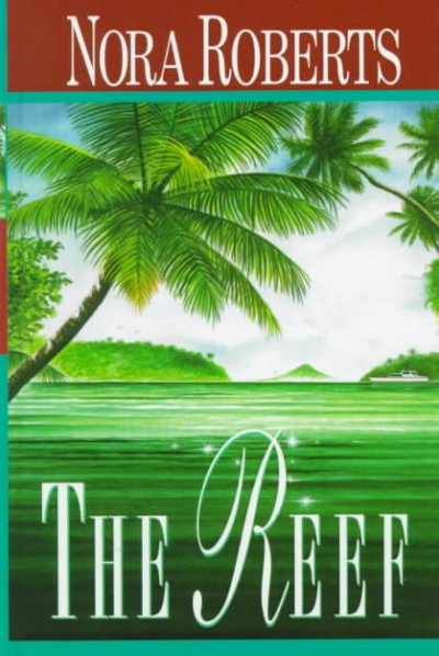 The reef / Nora Roberts.