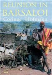 Reunion in Barsaloi / Corinne Hofmann ; translated from the German by Peter Millar.