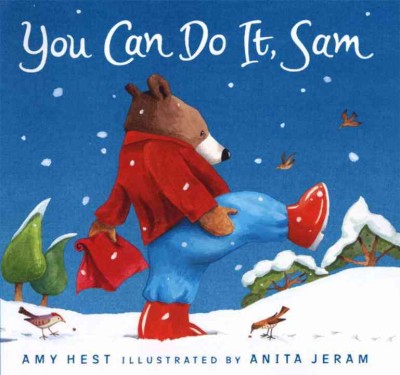 You can do it, Sam / Amy Hest ; illustrated by Anita Jeram.