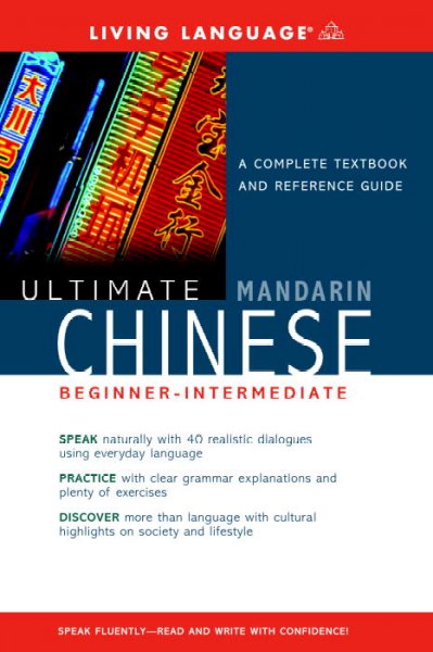 Ultimate Mandarin Chinese : basic-intermediate / written by Jennifer Humphries, Audrey Li, Cathy Wei ; edited by Christopher A. Warnasch.