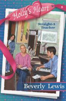 Straight-A teacher / by Beverly Lewis.