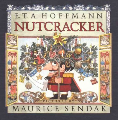 Nutcracker / E.T.A. Hoffmann ; pictures by Maurice Sendak ; translated by Ralph Manheim.