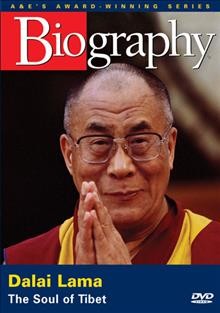Dalai Lama [videorecording] : the soul of Tibet.