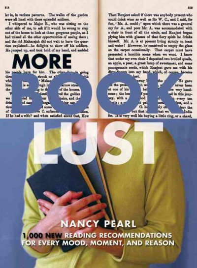More book lust : recommended reading for every mood, moment, and reason / Nancy Pearl.