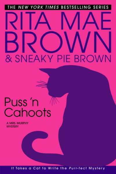 Puss 'n cahoots : a Mrs. Murphy mystery / Rita Mae Brown & Sneaky Pie Brown ; illustrations by Michael Gellatly.
