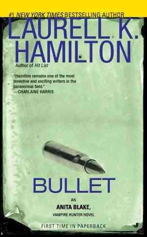 Bullet / Laurell K. Hamilton.