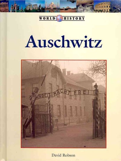Auschwitz / David Robson.
