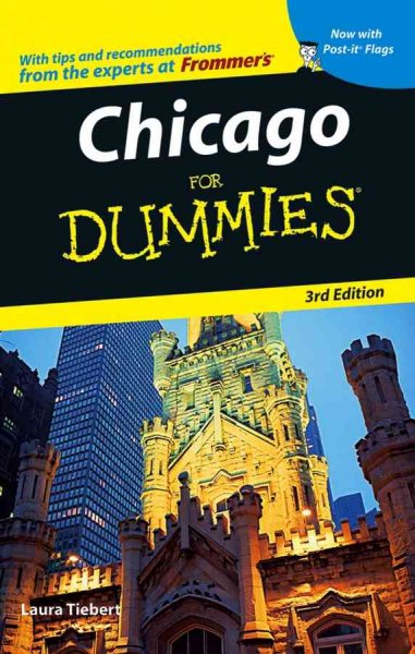 Chicago for dummies  / by Laura Tiebert.