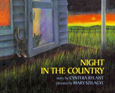 Night in the country / story by Cynthia Rylant ; pictures by Mary Szilagyi.