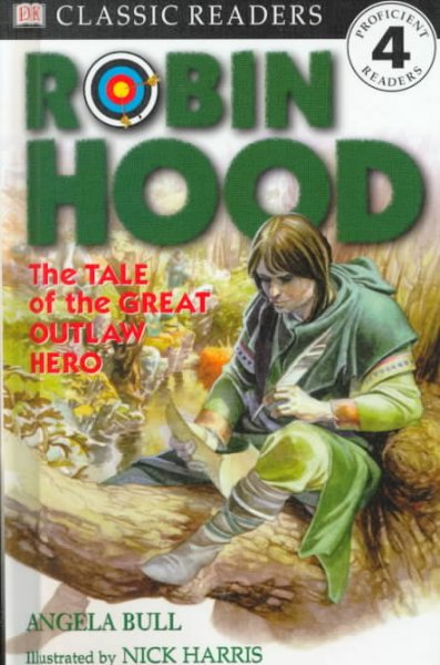 Robin Hood : the tale of the great outlaw hero / by Angela Bull ; illustrated by Nick Harris.