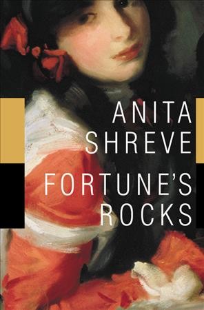 Fortune's rocks : a novel / Anita Shreve.