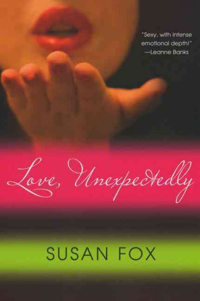 Love, unexpectedly / Susan Fox.