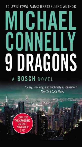 Nine dragons [text (large print)] / : Michael Connelly.