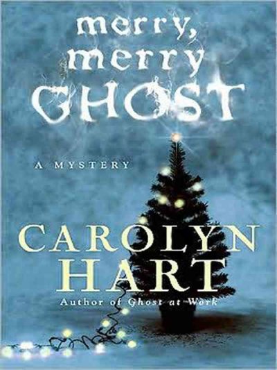 Merry, merry ghost [text (large print)] / : LARGE PRINT / Carolyn Hart.