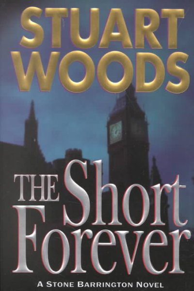 The Short Forever : A stone Barrington Novel.