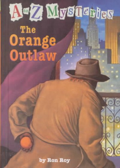 The orange outlaw / Ron Roy / ill. by John Steve Gurney.