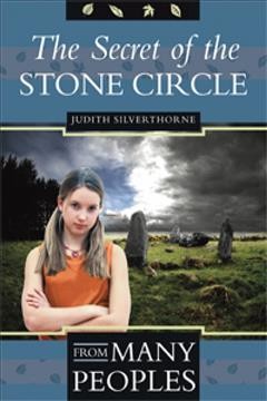 The secret of the stone circle / Judith Silverthorne.