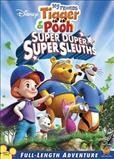 My friends Tigger & Pooh. Super duper super sleuths [videorecording].