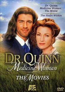 Dr. Quinn, medicine woman [videorecording] : the movies.