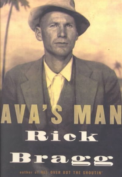 Ava's man / Rick Bragg.