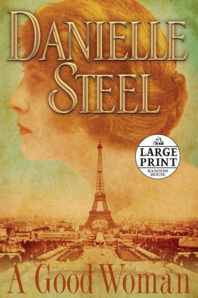 A good woman [text (large print)] / Danielle Steel.