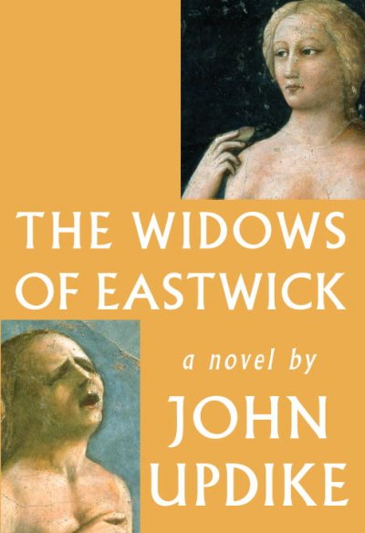 The widows of Eastwick / John Updike.