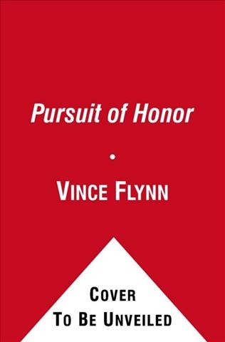 Pursuit of honor : a novel / Vince Flynn.