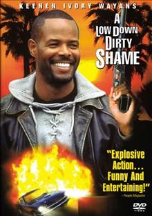 A low down dirty shame [videorecording] / Caravan Pictures presents a film by Keenen Ivory Wayans ; produced by Joe Roth and Roger Birnbaum ; written and directed by Keenen Ivory Wayans.