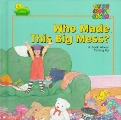 Who made this big mess? / written by Andrew Gutelle ; illustrated by Sally Schaedler.