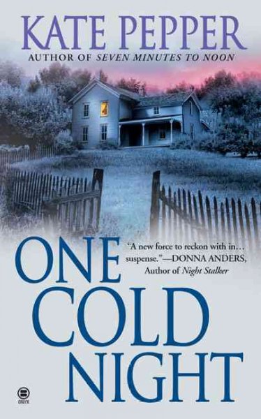 One cold night / Kate Pepper.