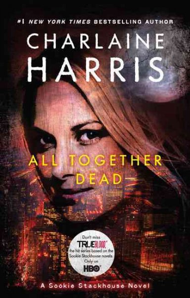 All together dead : [a Sookie Stackhouse novel] / Charlaine Harris.
