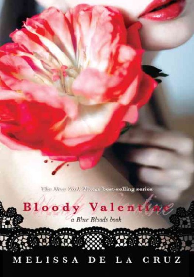 Bloody Valentine : a Blue Bloods novella / Melissa de la Cruz ; illustrations by Michael Johnston.