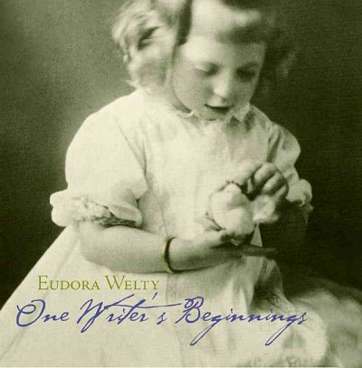 Eudora Welty's one writer's beginnings [sound recording].