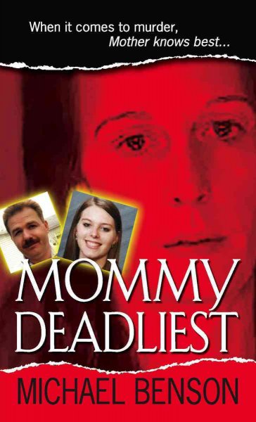 Mommy deadliest / Michael Benson.
